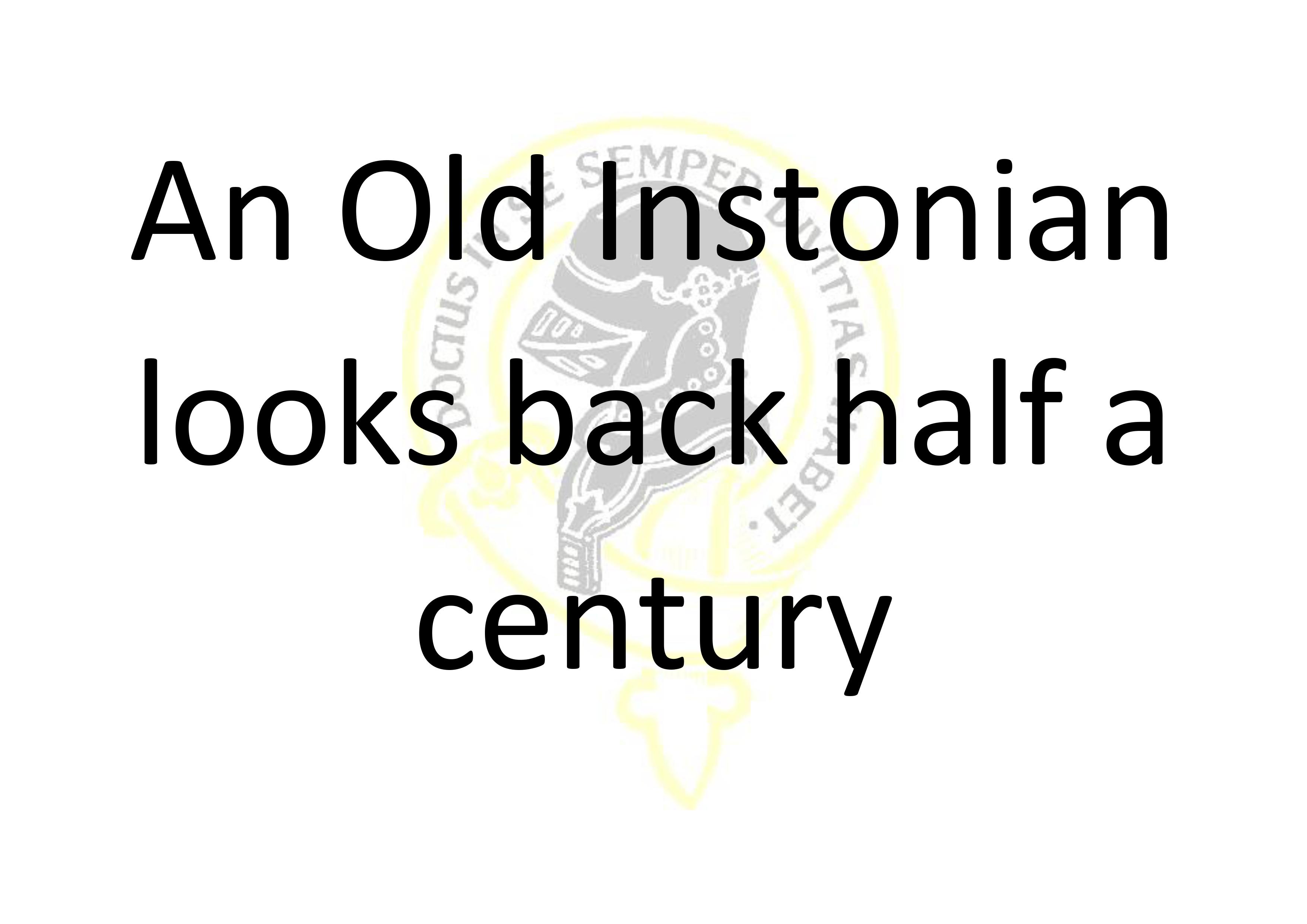 An Old Instonian looks back half a century
